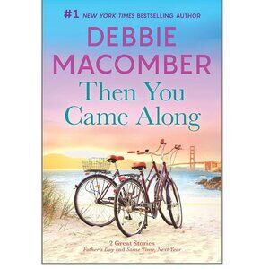 Then You Came Along By Debbie Macomber Book - Paperback